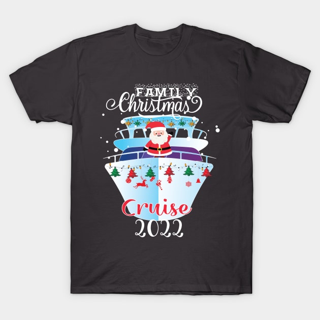 Funny Christmas Cruise Lovers Merry Cruisemas Ship 2022 T-Shirt by DesignHND